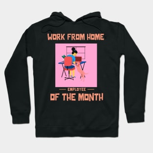 Work From Home Employee of the Month Hoodie